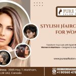 Stylish Haircuts for Women in Markham