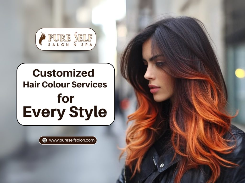 Customized Hair Colour Services for Every Style